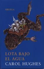 LOTA BAJO EL AGUA | 9788478446711 | HUGHES, CAROL | Galatea Llibres | Llibreria online de Reus, Tarragona | Comprar llibres en català i castellà online