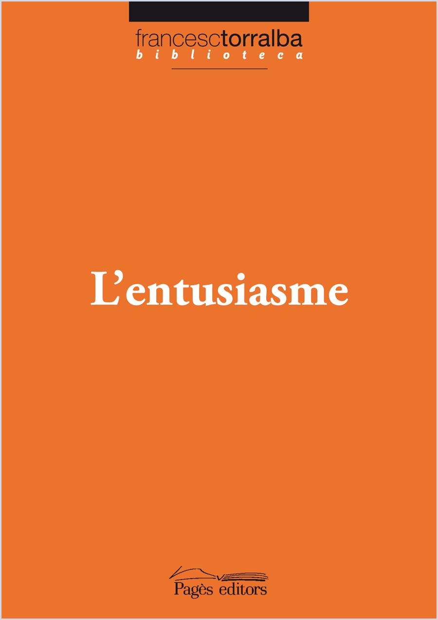 ENTUSIASME, L' | 9788499750521 | TORRALBA ROSELLÓ, FRANCESC | Galatea Llibres | Librería online de Reus, Tarragona | Comprar libros en catalán y castellano online