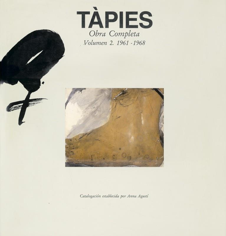 TÀPIES. VOLUMEN II: 1961-1968 | 9788434306080 | AGUSTÍ, ANNA | Galatea Llibres | Llibreria online de Reus, Tarragona | Comprar llibres en català i castellà online