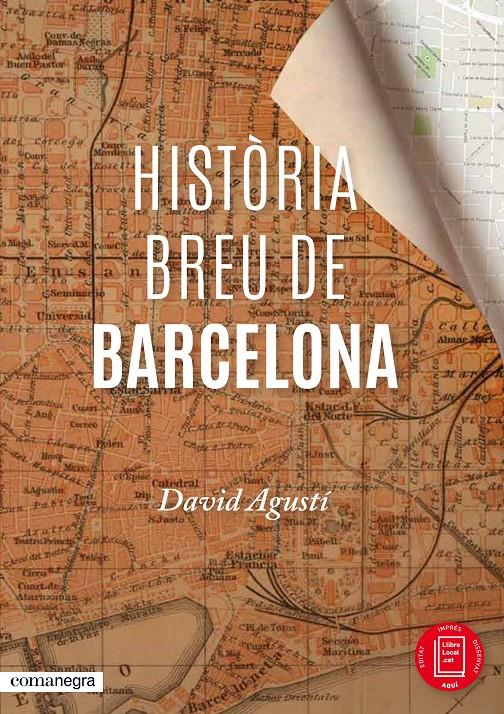 HISTÒRIA BREU DE BARCELONA | 9788416033287 | AGUSTÍ, DAVID | Galatea Llibres | Librería online de Reus, Tarragona | Comprar libros en catalán y castellano online