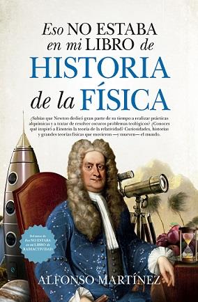 ESO NO ESTABA EN MI LIBRO DE HISTORIA DE LA FÍSICA | 9788417547295 | MARTÍNEZ ORTEGA, ALFONSO | Galatea Llibres | Llibreria online de Reus, Tarragona | Comprar llibres en català i castellà online