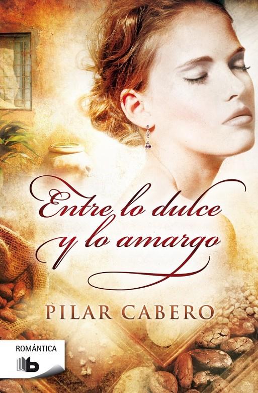 ENTRE LO DULCE Y LO AMARGO | 9788490702628 | CABERO, PILAR | Galatea Llibres | Llibreria online de Reus, Tarragona | Comprar llibres en català i castellà online