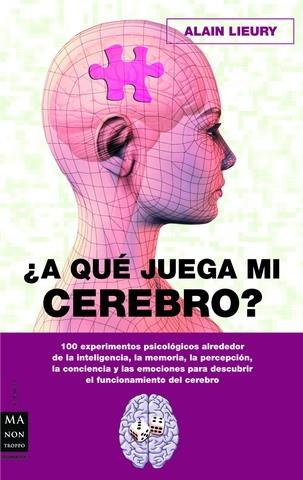 A QUE JUEGA MI CEREBRO? | 9788496924291 | LIEURY, ALAIN | Galatea Llibres | Librería online de Reus, Tarragona | Comprar libros en catalán y castellano online