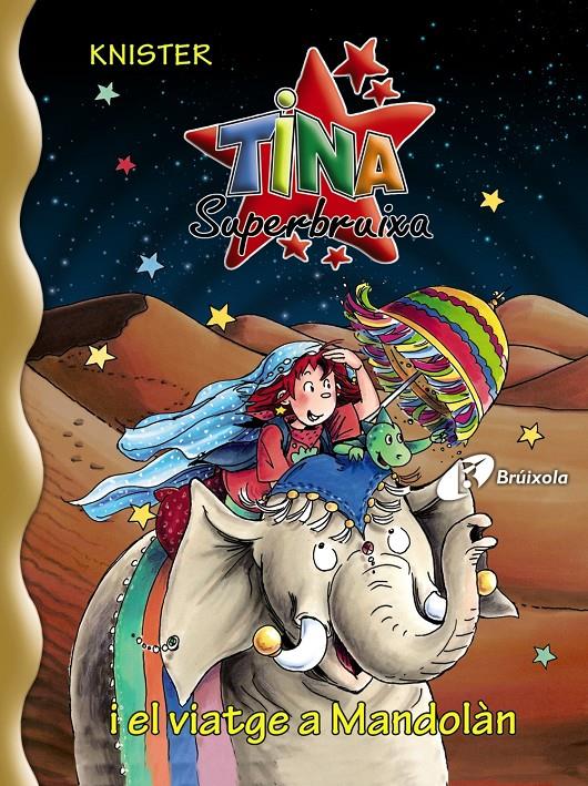 TINA SUPERBRUIXA I EL VIATGE A MANDOLAN | 9788499060880 | KNISTER | Galatea Llibres | Llibreria online de Reus, Tarragona | Comprar llibres en català i castellà online