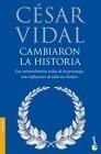 CAMBIARON LA HISTORIA | 9788408085881 | VIDAL, CESAR | Galatea Llibres | Librería online de Reus, Tarragona | Comprar libros en catalán y castellano online