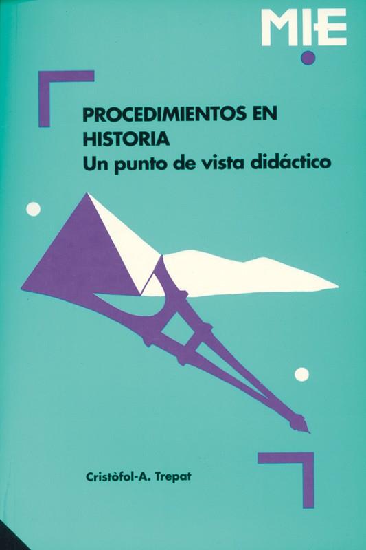 PROCEDIMIENTOS EN HISTORIA. UN PUNTO DE VISTA DID | 9788478271139 | TREPAT | Galatea Llibres | Llibreria online de Reus, Tarragona | Comprar llibres en català i castellà online