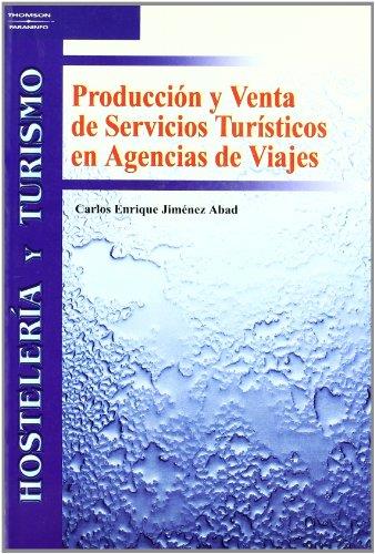 PRODUCCION Y VENTA DE SERVICIOS TURISTICOS EN AGENCIAS DE VI | 9788497323840 | JIMENEZ ABAD, CARLOS ENRIQUE | Galatea Llibres | Llibreria online de Reus, Tarragona | Comprar llibres en català i castellà online