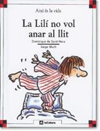 LILI NO VOL ANAR AL LLIT, LA | 9788424644017 | SAINT MARS, DOMINIQUE DE | Galatea Llibres | Llibreria online de Reus, Tarragona | Comprar llibres en català i castellà online