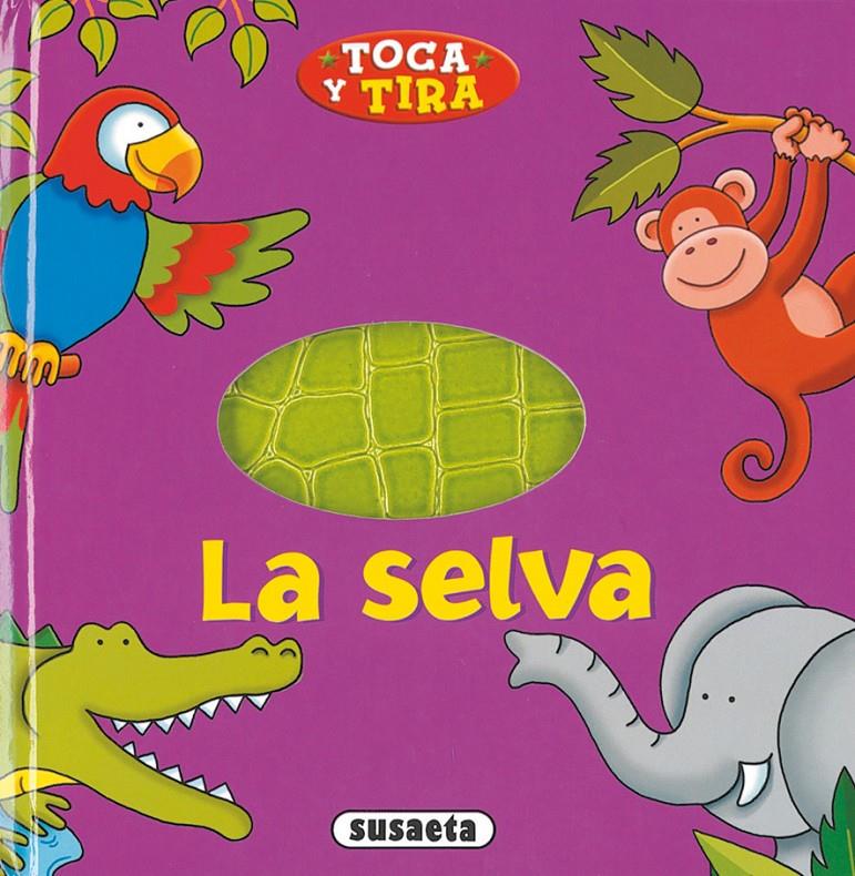 LA SELVA : TOCA Y TIRA | 9788430549702 | EMBLETON, CHRIS | Galatea Llibres | Llibreria online de Reus, Tarragona | Comprar llibres en català i castellà online