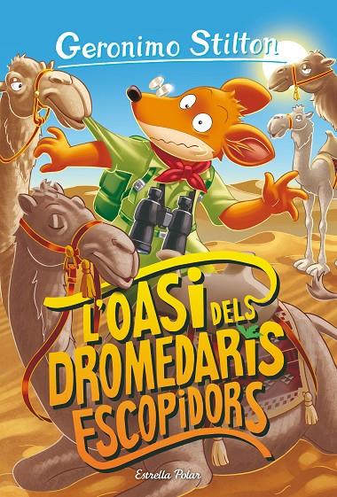 L'OASI DELS DROMEDARIS ESCOPIDORS. GERONIMO STILTON 90 | 9788413893624 | Galatea Llibres | Llibreria online de Reus, Tarragona | Comprar llibres en català i castellà online