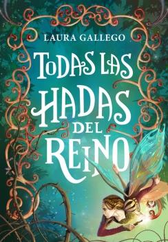 TODAS LAS HADAS DEL REINO | 9788490433713 | GALLEGO, LAURA | Galatea Llibres | Llibreria online de Reus, Tarragona | Comprar llibres en català i castellà online