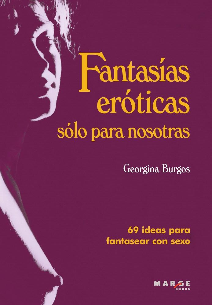 FANTASIAS EROTICAS SOLO PARA NOSOTRAS | 9788415004271 | BURGOS,GEORGINA. | Galatea Llibres | Llibreria online de Reus, Tarragona | Comprar llibres en català i castellà online