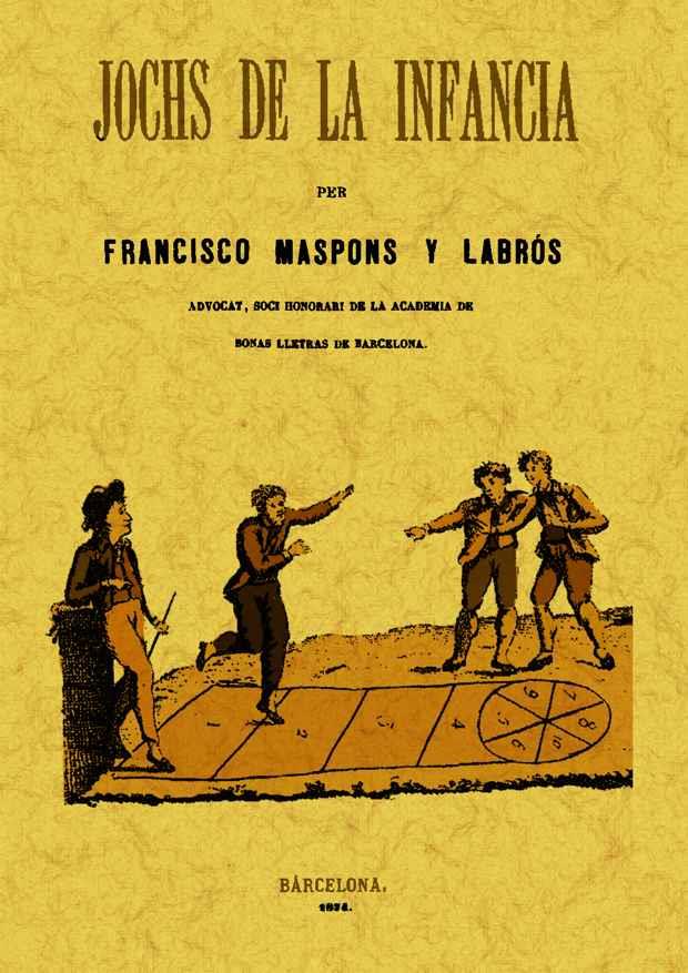 JOCHS DE LA INFANCIA | 9788497616638 | MASPONS Y LABROS, FRANCISCO | Galatea Llibres | Llibreria online de Reus, Tarragona | Comprar llibres en català i castellà online