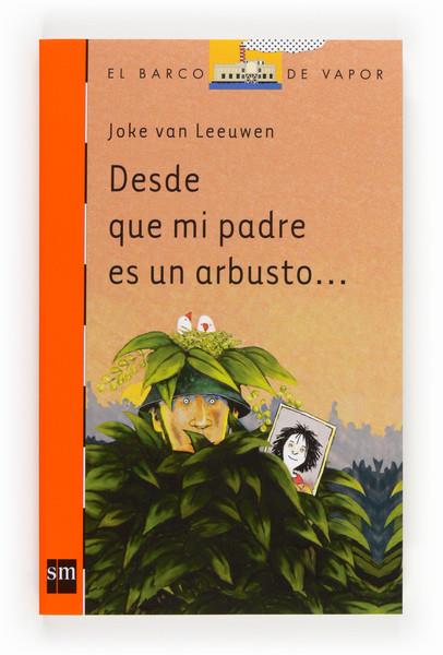 DESDE QUE MI PADRE ES UN ARBUSTO | 9788467551884 | VAN LEEUWEN, JOKE | Galatea Llibres | Llibreria online de Reus, Tarragona | Comprar llibres en català i castellà online