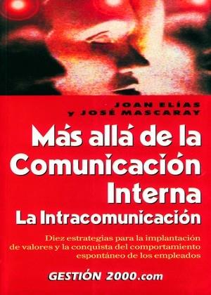 MAS ALLA DE LA COMUNICACION INTERNA | 9788480888714 | ELIAS, JOAN | Galatea Llibres | Llibreria online de Reus, Tarragona | Comprar llibres en català i castellà online