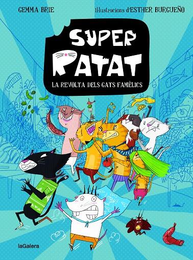 SUPER RATAT 2. LA REVOLTA DELS GATS FAMÈLICS | 9788424672812 | AMARGANT CARBONELL, GEMMA | Galatea Llibres | Llibreria online de Reus, Tarragona | Comprar llibres en català i castellà online