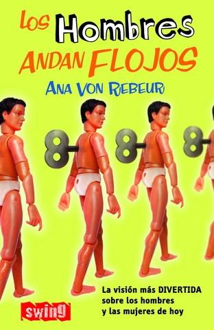 HOMBRES ANDAN FLOJOS, LOS | 9788493509736 | VON REBEUR, ANA | Galatea Llibres | Llibreria online de Reus, Tarragona | Comprar llibres en català i castellà online