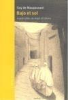 BAJO EL SOL | 9788493641184 | MAUPASSANT, GUY DE | Galatea Llibres | Llibreria online de Reus, Tarragona | Comprar llibres en català i castellà online