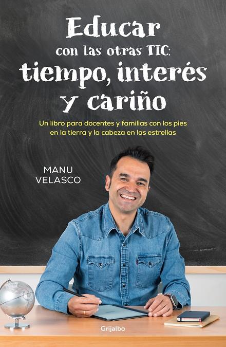 EDUCAR CON LAS OTRAS TIC: TIEMPO, INTERÉS Y CARIÑO | 9788425367571 | VELASCO, MANU | Galatea Llibres | Llibreria online de Reus, Tarragona | Comprar llibres en català i castellà online