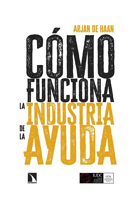 COMO FUNCIONA LA INDUSTRIA DE LA AYUDA | 9788413527390 | DE HAAN, ARJAN | Galatea Llibres | Llibreria online de Reus, Tarragona | Comprar llibres en català i castellà online