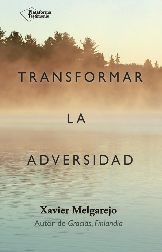 TRANSFORMAR LA ADVERSIDAD | 9788416820948 | MELGAREJO, XAVIER | Galatea Llibres | Llibreria online de Reus, Tarragona | Comprar llibres en català i castellà online