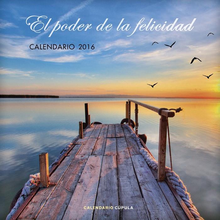 CALENDARIO EL PODER DE LA FELICIDAD 2016 | 9788448021764 | Galatea Llibres | Llibreria online de Reus, Tarragona | Comprar llibres en català i castellà online