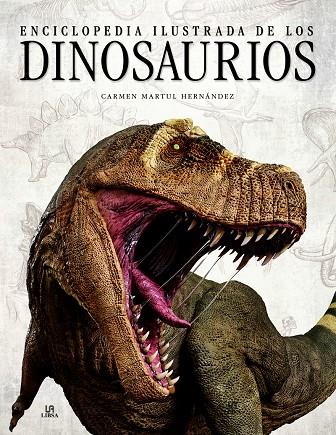 ENCICLOPEDIA ILUSTRADA DE LOS DINOSAURIOS | 9788466239004 | MARTUL HERNÁNDEZ, CARMEN | Galatea Llibres | Llibreria online de Reus, Tarragona | Comprar llibres en català i castellà online