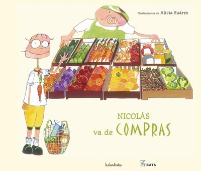 NICOLAS VA DE COMPRAS | 9788492608218 | SUAREZ, ALICIA(ILUSTRADORA) | Galatea Llibres | Librería online de Reus, Tarragona | Comprar libros en catalán y castellano online