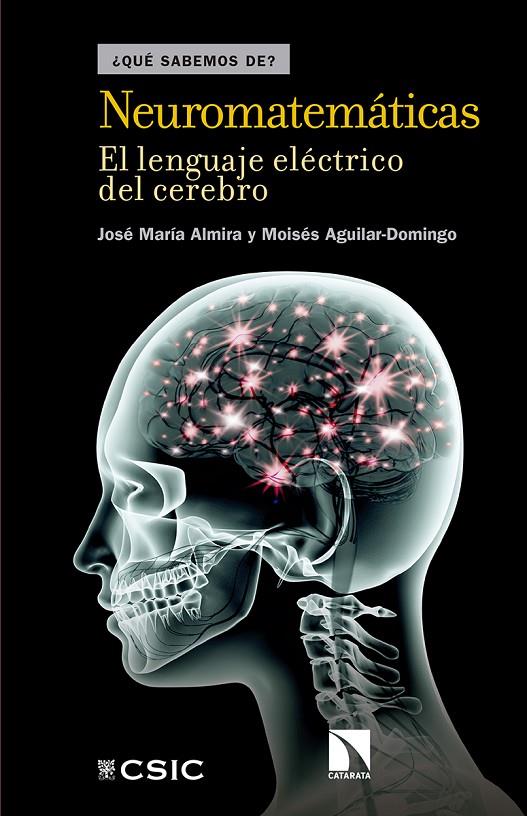 NEUROMATEMÁTICAS | 9788490972199 | ALMIRA PICAZO, JOSÉ MARÍA/AGUILAR DOMINGO, MOISÉS | Galatea Llibres | Llibreria online de Reus, Tarragona | Comprar llibres en català i castellà online