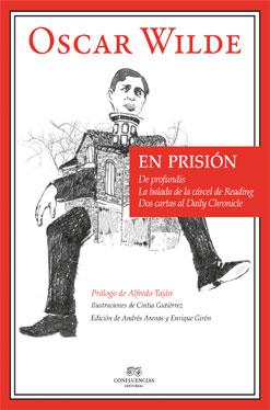 EN PRISIÓN. DE PROFUNDIS. LA BALADA DE LA CARCEL DE READING. DOS CARTAS AL DAILY CHRONICLE | 9788494201226 | WILDE, OSCAR | Galatea Llibres | Llibreria online de Reus, Tarragona | Comprar llibres en català i castellà online