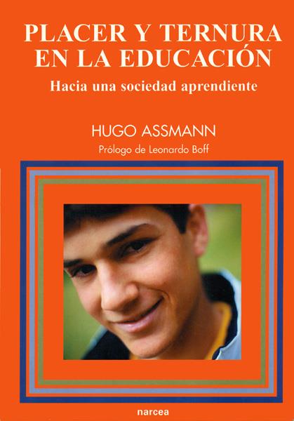 PLACER Y TERNURA EN LA EDUCACION | 9788427713918 | ASSMANN, HUGO | Galatea Llibres | Librería online de Reus, Tarragona | Comprar libros en catalán y castellano online