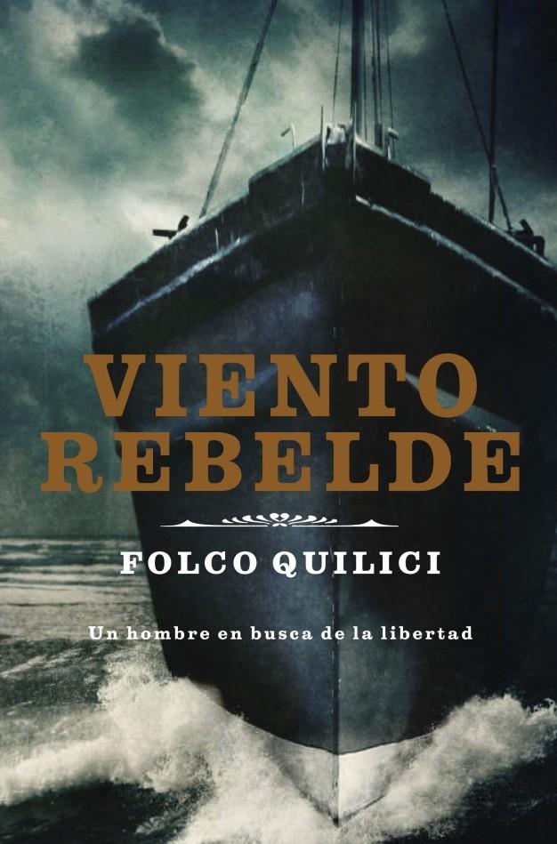 VIENTO REBELDE | 9788401337574 | QUILICI, FOLCO | Galatea Llibres | Llibreria online de Reus, Tarragona | Comprar llibres en català i castellà online