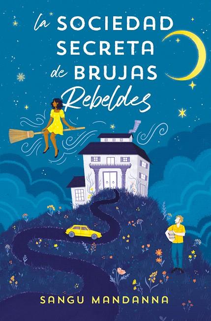 LA SOCIEDAD SECRETA DE BRUJAS REBELDES | 9788466673808 | MANDANNA, SANGU | Galatea Llibres | Llibreria online de Reus, Tarragona | Comprar llibres en català i castellà online