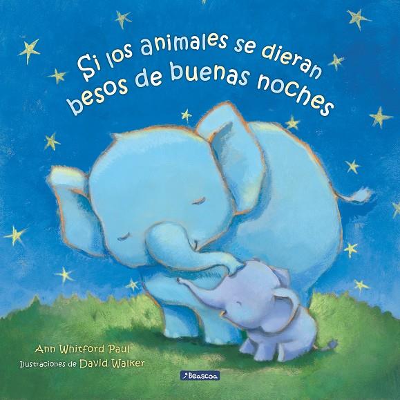 SI LOS ANIMALES SE DIERAN BESOS DE BUENAS NOCHES | 9788448860301 | WHITFORD PAUL, ANN | Galatea Llibres | Llibreria online de Reus, Tarragona | Comprar llibres en català i castellà online