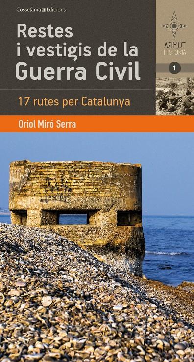 RESTES I VESTIGIS DE LA GUERRA CIVIL | 9788490341278 | MIRÓ SERRA, ORIOL | Galatea Llibres | Llibreria online de Reus, Tarragona | Comprar llibres en català i castellà online