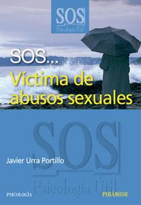 SOS VICTIMA DE ABUSOS SEXUALES | 9788436820836 | URRA PORTILLO, JAVIER DIR. | Galatea Llibres | Librería online de Reus, Tarragona | Comprar libros en catalán y castellano online