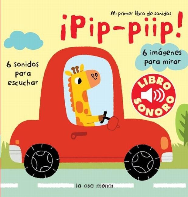 PIP- PIIP! MI PRIMER LIBRO DE SONIDOS | 9788492766673 | Galatea Llibres | Llibreria online de Reus, Tarragona | Comprar llibres en català i castellà online