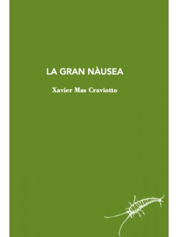 LA GRAN NÀUSEA | 9788412328967 | MAS CRAVIOTTO, XAVIER | Galatea Llibres | Llibreria online de Reus, Tarragona | Comprar llibres en català i castellà online