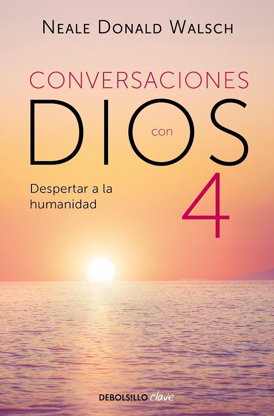 CONVERSACIONES CON DIOS 4 | 9788466375641 | WALSCH, NEALE DONALD | Galatea Llibres | Llibreria online de Reus, Tarragona | Comprar llibres en català i castellà online