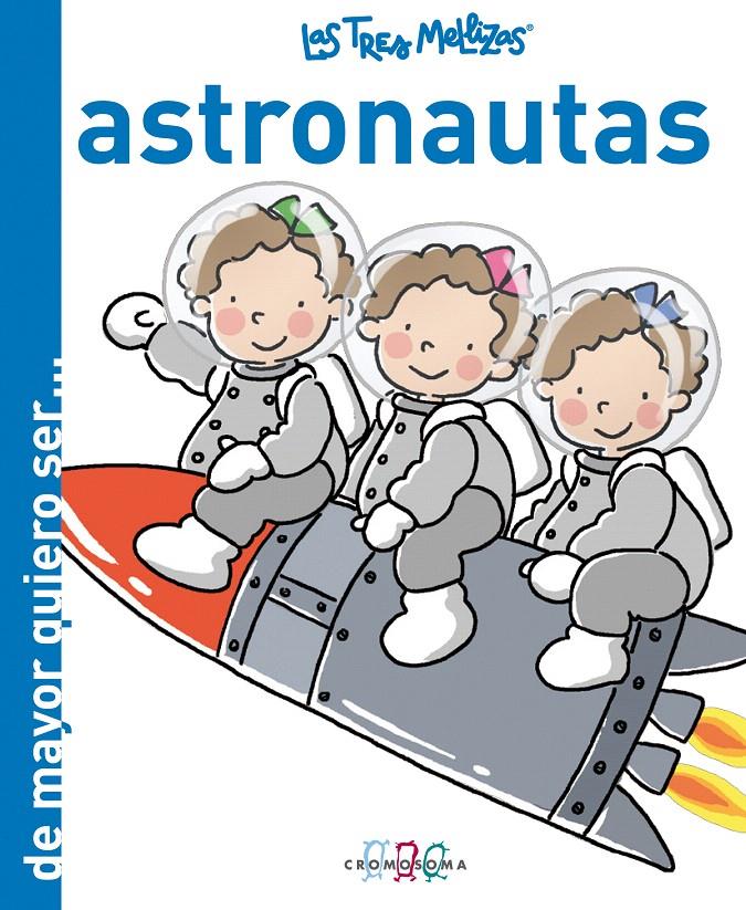 TRES MELLIZAS  ASTRONAUTAS | 9788415187288 | CAPDEVILA, ROSER | Galatea Llibres | Librería online de Reus, Tarragona | Comprar libros en catalán y castellano online