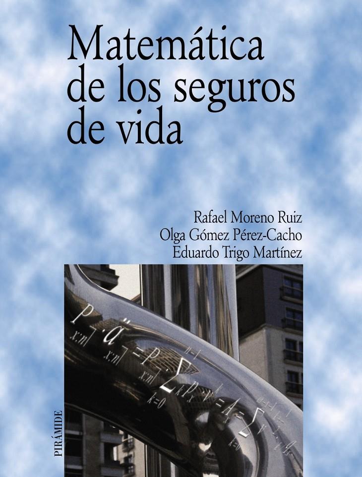 MATEMATICA DE LOS SEGUROS DE VIDA | 9788436819397 | MORENO RUIZ, RAFAEL/GOMEZ PEREZ | Galatea Llibres | Llibreria online de Reus, Tarragona | Comprar llibres en català i castellà online