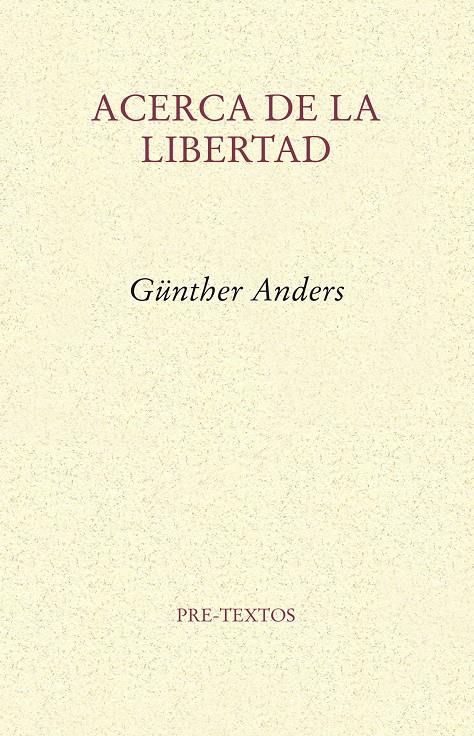 ACERCA DE LA LIBERTAD | 9788415576822 | ANDERS, GÜNTHER STERN | Galatea Llibres | Llibreria online de Reus, Tarragona | Comprar llibres en català i castellà online