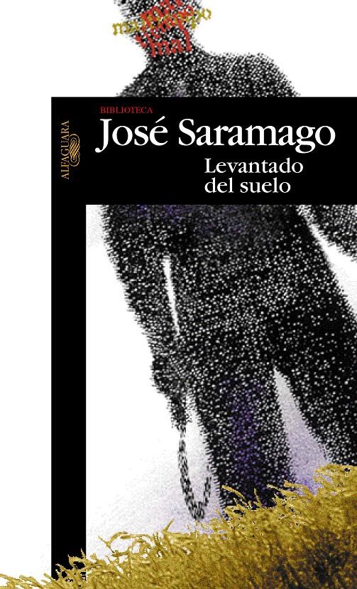 LEVANTADO DEL SUELO | 9788420484433 | SARAMAGO, JOSE | Galatea Llibres | Llibreria online de Reus, Tarragona | Comprar llibres en català i castellà online