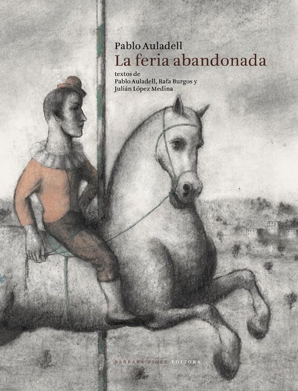 LA FERIA ABANDONADA | 9788415208358 | AULADELL PEREZ, PABLO/BURGOS MARTINEZ, RAFA/LÓPEZ MEDINA, JULIÁN | Galatea Llibres | Llibreria online de Reus, Tarragona | Comprar llibres en català i castellà online