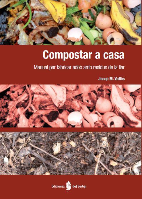 COMPOSTAR A CASA | 9788476287408 | VALLÈS CASANOVA, JOSEP Mª | Galatea Llibres | Llibreria online de Reus, Tarragona | Comprar llibres en català i castellà online