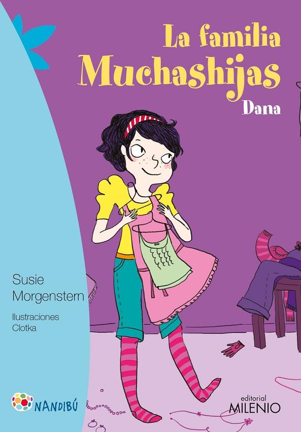 LA FAMILIA MUCHASHIJAS. DANA | 9788497437516 | MORGENSTERN, SUSIE/CLOTKA | Galatea Llibres | Librería online de Reus, Tarragona | Comprar libros en catalán y castellano online