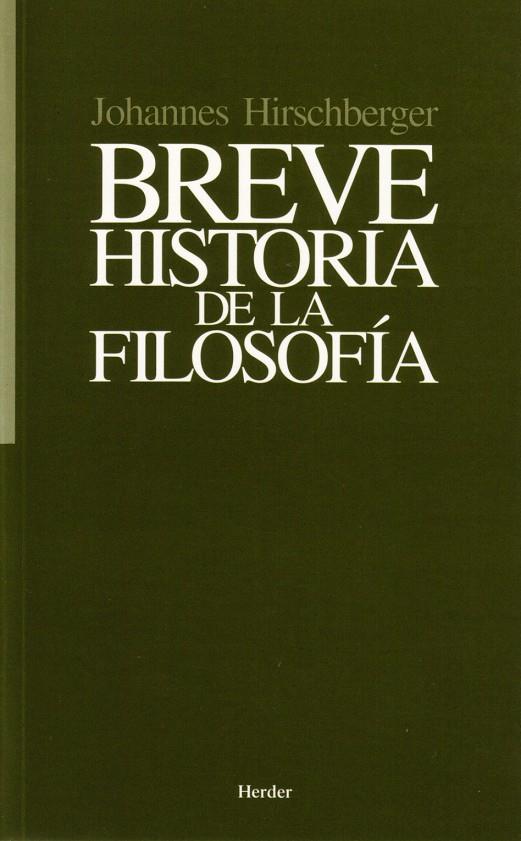 BREVE HISTORIA DE LA FILOSOFÍA | 9788425401206 | HIRSCHBERGER, JOHANNES | Galatea Llibres | Llibreria online de Reus, Tarragona | Comprar llibres en català i castellà online