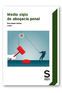 MEDIO SIGLO DE ABOGACIA PENAL | 9788413880075 | ZAPATER, PACO | Galatea Llibres | Llibreria online de Reus, Tarragona | Comprar llibres en català i castellà online