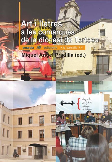 ART I LLETRES A LES COMARQUES DE LA DIOCESI DE TORTOSA | 9788496623170 | PRADILLA, MIQUEL ANGEL | Galatea Llibres | Llibreria online de Reus, Tarragona | Comprar llibres en català i castellà online