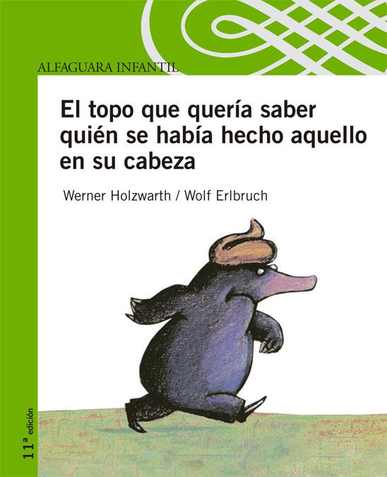 TOPO QUE QUERIA SABER QUIEN SE HABIA HECHO AQUELLO EN SU CAB | 9788420443355 | HOLZWARTH, WERNER | Galatea Llibres | Librería online de Reus, Tarragona | Comprar libros en catalán y castellano online